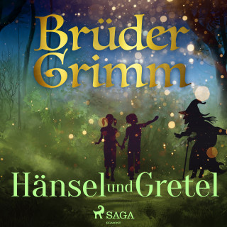 Brüder Grimm: Hänsel und Gretel