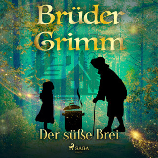 Brüder Grimm: Der süße Brei