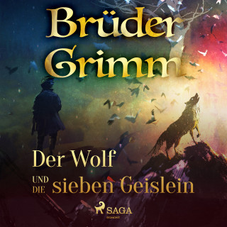 Brüder Grimm: Der Wolf und die sieben Geislein
