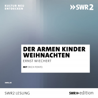 Ernst Wiechert: Der armen Kinder Weihnachten