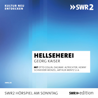 Georg Kaiser: Hellseherei