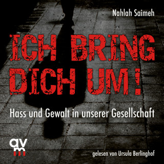 Nahlah Saimeh: Ich bring dich um!