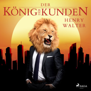 Henry Walter: Der König der Kunden