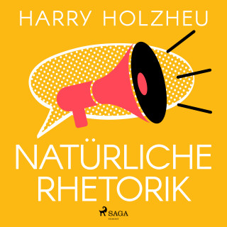 Harry Holzheu: Natürliche Rhetorik