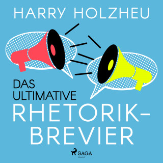 Harry Holzheu: Das ultimative Rhetorik-Brevier
