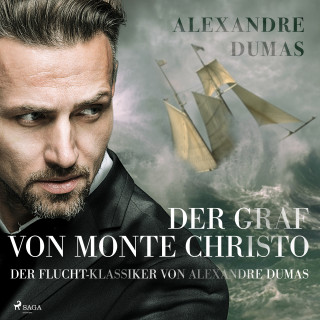 Alexandre Dumas, Max Kruse: Der Graf von Monte Christo - der Flucht-Klassiker von Alexandre Dumas