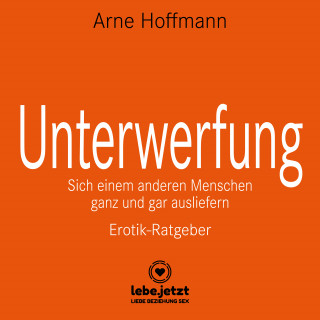 Arne Hoffmann: Unterwerfung / Erotischer Ratgeber