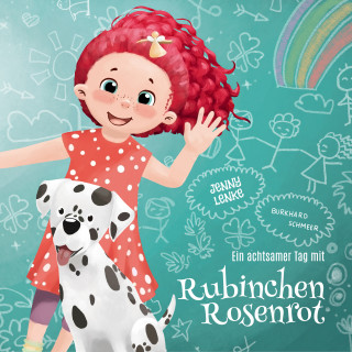 Jenny Lenke: Ein achtsamer Tag mit Rubinchen Rosenrot