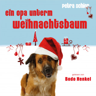 Petra Schier: Ein Opa unterm Weihnachtsbaum