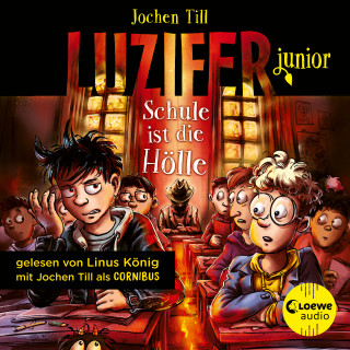 Jochen Till: Luzifer junior (Band 6) - Schule ist die Hölle