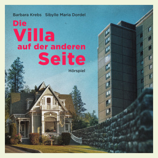 Raphael Hausmann, Tim Kunz, Martin Mentzel: Die Villa auf der anderen Seite