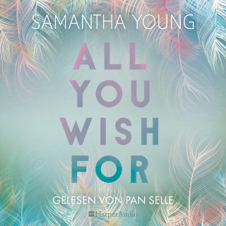 Samantha Young: All You Wish For (ungekürzt)