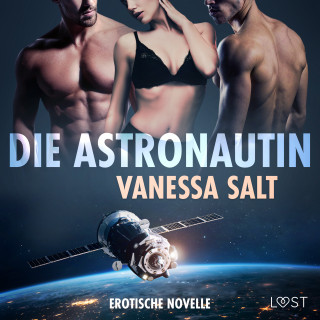 Vanessa Salt: Die Astronautin - Erotische Novelle