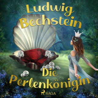 Ludwig Bechstein: Die Perlenkönigin