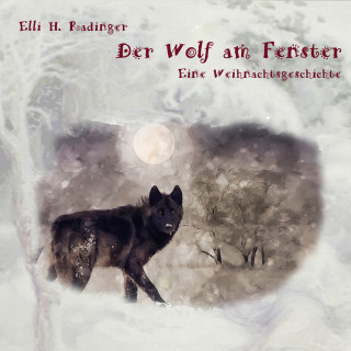 Eilli H. Radinger: Der Wolf am Fenster