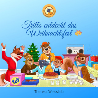 Theresa Weisslieb: Trillo entdeckt das Weihnachtsfest