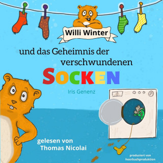 Iris Genenz: Willi Winter und das Geheimnis der verschwundenen Socken