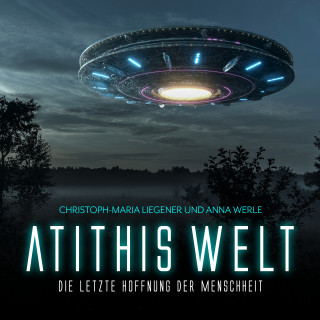 Christoph-Maria Liegener: Atithis Welt