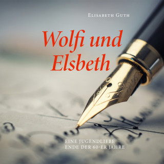 Elisabeth Guth: Wolfi und Elsbeth
