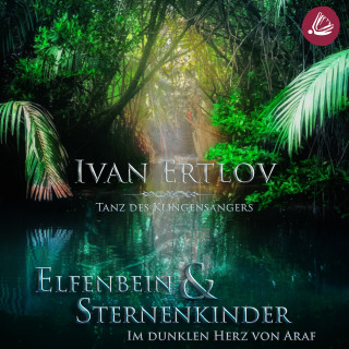 Ivan Ertlov: Elfenbein & Sternenkinder