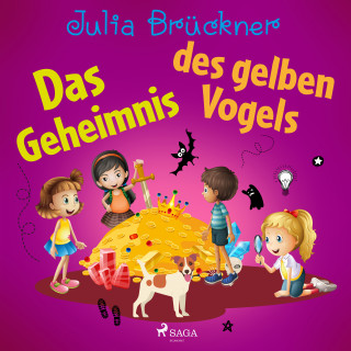 Julia Brückner: Das Geheimnis des gelben Vogels