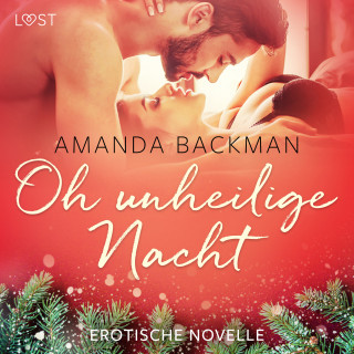 Amanda Backman: Oh unheilige Nacht - Erotische Novelle