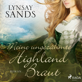 Lynsay Sands: Meine ungezähmte Highland-Braut (Highlander, Band 3)