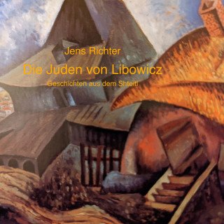 Jens Richter: Die Juden von Libowicz
