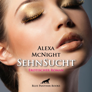 Alexa McNight: SehnSucht / Erotik Audio Story / Erotisches Hörbuch