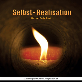 Dada Bhagwan: Selbst-Realisation - German Audio Book