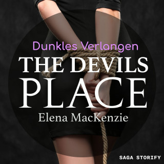 Elena MacKenzie: The Devils Place: Dunkles Verlangen