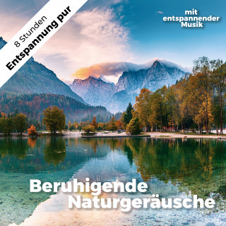 Beruhigende Naturgeräusche mit entspannender Musik. Ideal zum Einschlafen, Meditieren, Lernen und gegen Stress