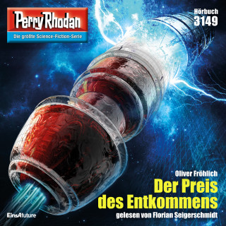 Oliver Fröhlich: Perry Rhodan 3149: Der Preis des Entkommens