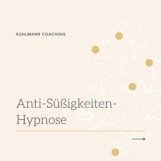 Rieke Kuhlmann: Anti-Süßigkeiten-Hypnose