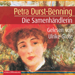 Petra Durst-Benning: Die Samenhändlerin