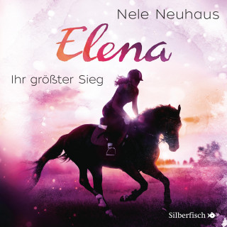 Nele Neuhaus: Elena 5: Elena - Ein Leben für Pferde: Ihr größter Sieg