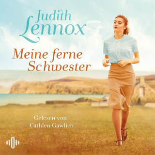 Judith Lennox: Meine ferne Schwester