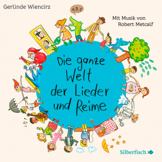 Gerlinde Wiencirz: Die ganze Welt der Lieder und Reime