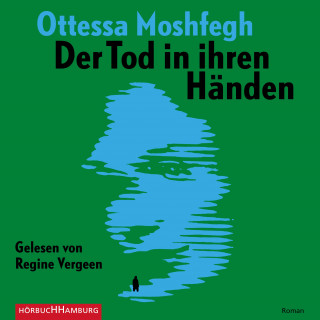 Ottessa Moshfegh: Der Tod in ihren Händen
