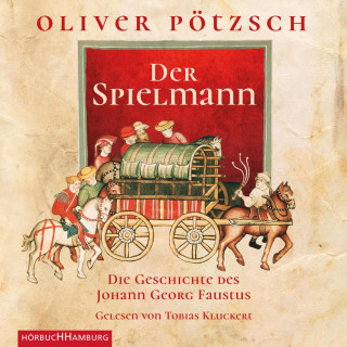 Oliver Pötzsch: Der Spielmann (Faustus-Serie 1)