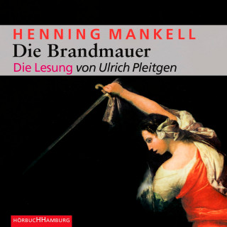 Henning Mankell: Die Brandmauer (Ein Kurt-Wallander-Krimi 9)
