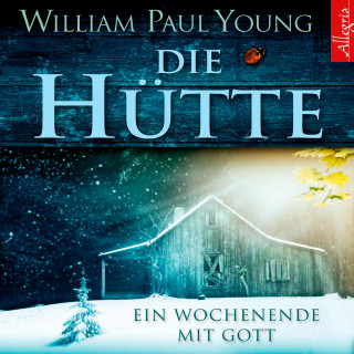 William P. Young: Die Hütte