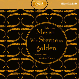 Marissa Meyer: Die Luna-Chroniken 3: Wie Sterne so golden