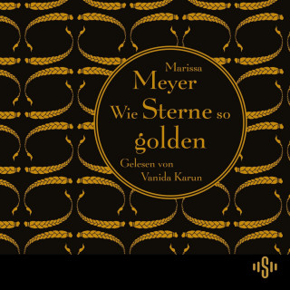 Marissa Meyer: Die Luna-Chroniken 3: Wie Sterne so golden