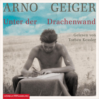 Arno Geiger: Unter der Drachenwand