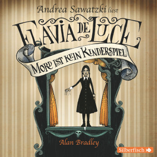 Alan Bradley: Flavia de Luce 2: Mord ist kein Kinderspiel