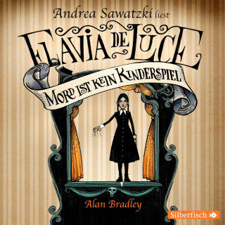 Alan Bradley: Flavia de Luce 2: Mord ist kein Kinderspiel