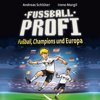 Andreas Schlüter, Irene Margil: Fußballprofi 4: Fußball, Champions und Europa