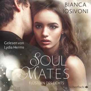 Bianca Iosivoni: Soul Mates 1: Flüstern des Lichts