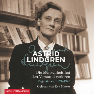 Astrid Lindgren: Die Menschheit hat den Verstand verloren